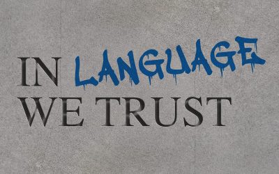 IN LANGUAGE WE TRUST