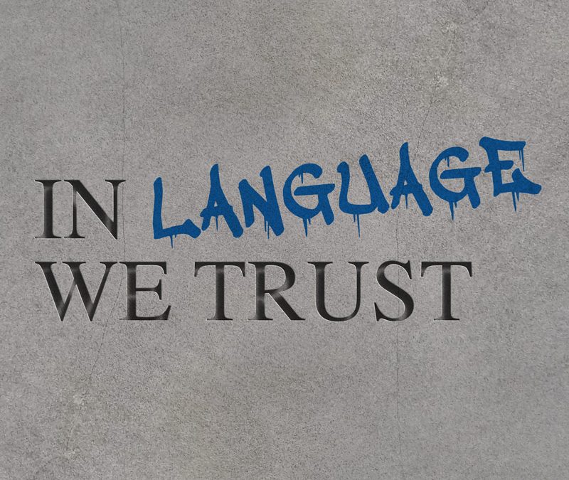 IN LANGUAGE WE TRUST