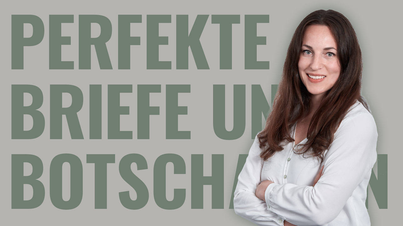 Perfekte Briefe – so kommt Ihre Botschaft an